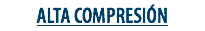 ALTA COMPRESIÓN