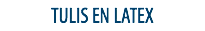 TULIS EN LATEX