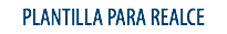 PLANTILLA PARA REALCE