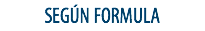 SEGÚN FORMULA