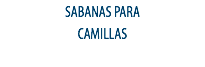 SABANAS PARA CAMILLAS 
