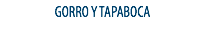 GORRO Y TAPABOCA