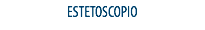 ESTETOSCOPIO