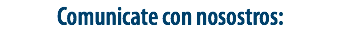 Comunicate con nosostros: